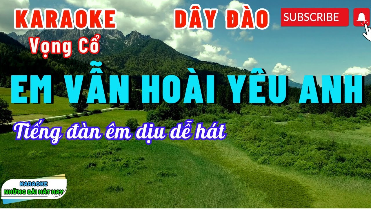Em vẫn hoài yêu anh karaoke vọng cổ, dây đào