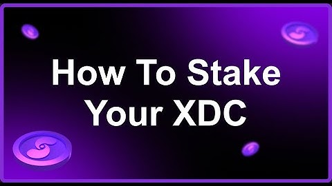 How To Stake Your XDC