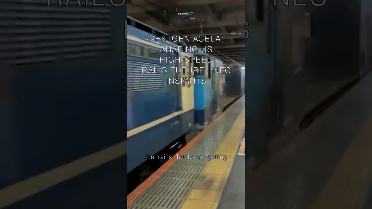 NextGen Acela: Shaping US High-Speed Rail's Future - NEC Insights
