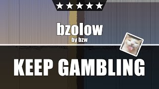 bzolow = gambling