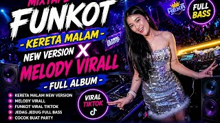 Mixtape Funkot  Kereta Malam New Version X Melody Virall  Album