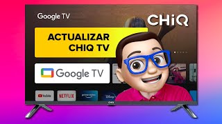 Cómo ACTUALIZAR el Software Smart TV CHIQ con Google TV ? ? ?