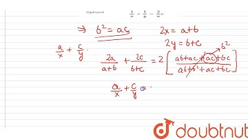 If a, b and c are in G.P and x and y, respectively , be arithmetic means between a,b and b,c the...