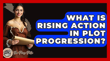 What Is Rising Action In Plot Progression? - The Prose Path