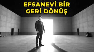 Efsane Bir Geri Dönüş: Geçmişi Silmek, Geleceğini Yeniden Yazmak