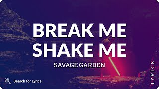 Savage Garden - Break Me Shake Me (Lyrics for Desktop) Resimi