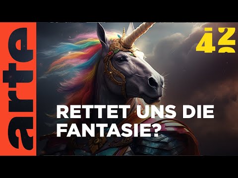 Wozu gibt es Fantasie? | 42 - Die Antwort auf fast alles | ARTE