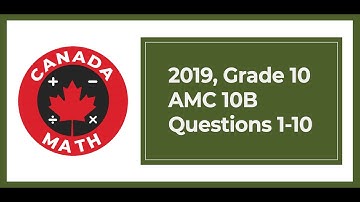 2019, Grade 10, AMC 10B | Questions 1-10