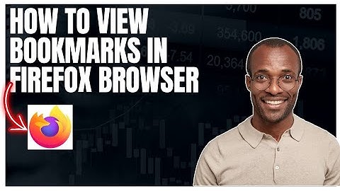 How to view bookmarks on Firefox browser