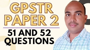 GPSTR English Paper 2 | Question Number51 and 52 |