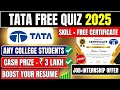 Tata Crucible Corporate Quiz 2025 | Earn - Rs. 3 Lakh | Free certificate | Cah Prize 🔥