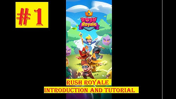 RUSH ROYALE Tower Defense - Introduction and Tutorial - Android Gameplay Part 1