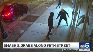 Smash-and-grab burglaries along 95th Street caught on camera