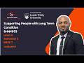 Supporting People with Long Term Condition SHN4033, Sem 2, WK2 Lecture 1 for LVL-4 by Patrick Dania.