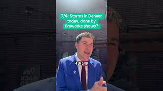 7/4: Storms in Denver today, done by fireworks shows? #weather #denver #storms #meteorologist