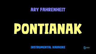 Download Lagu Ary fahrenheit [ PONTIANAK ] [ Instrumental ] [ Karaoke + Lirik ] MP3