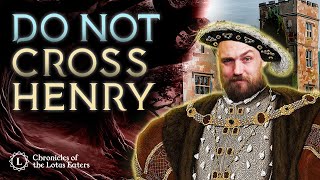 Henry VIII was Bloody Terrifying