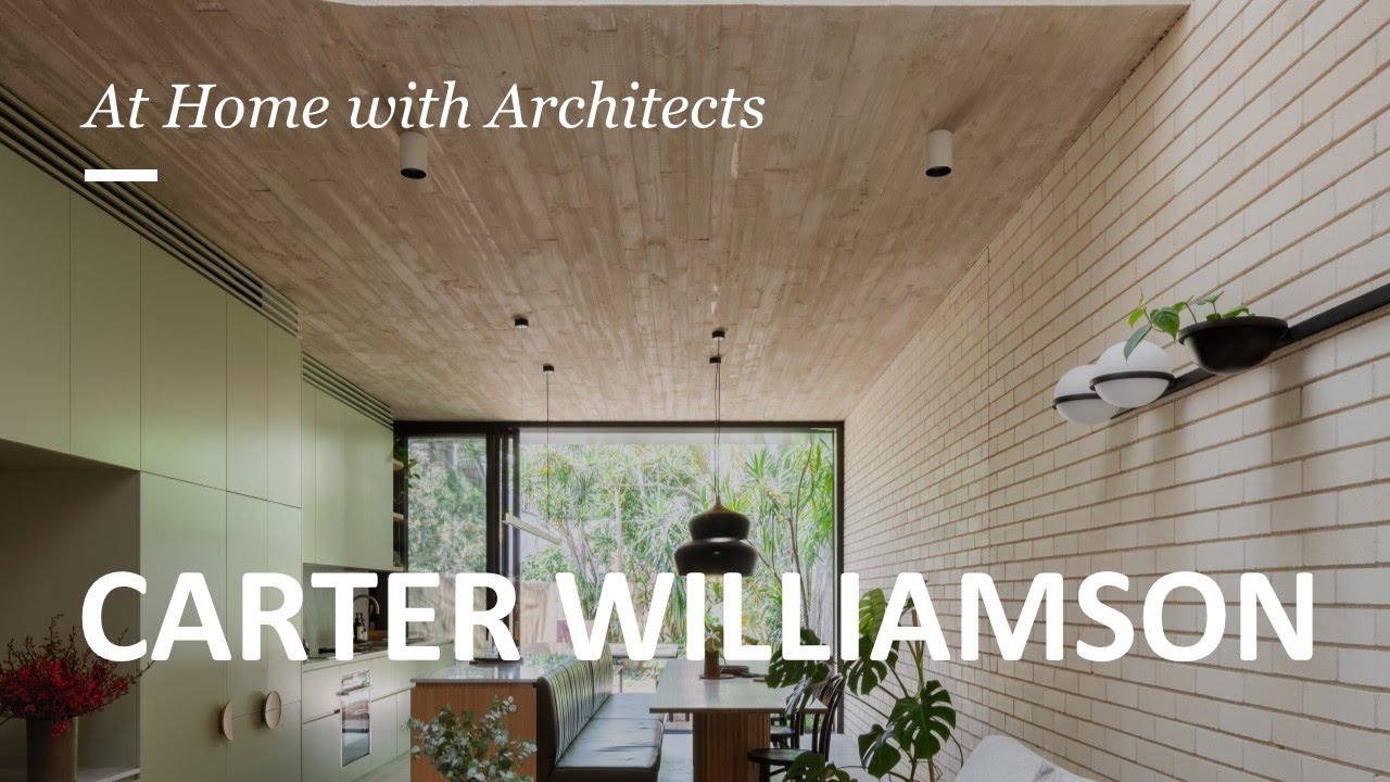 At Home with Architects | Carter Williamson | Shaun Carter