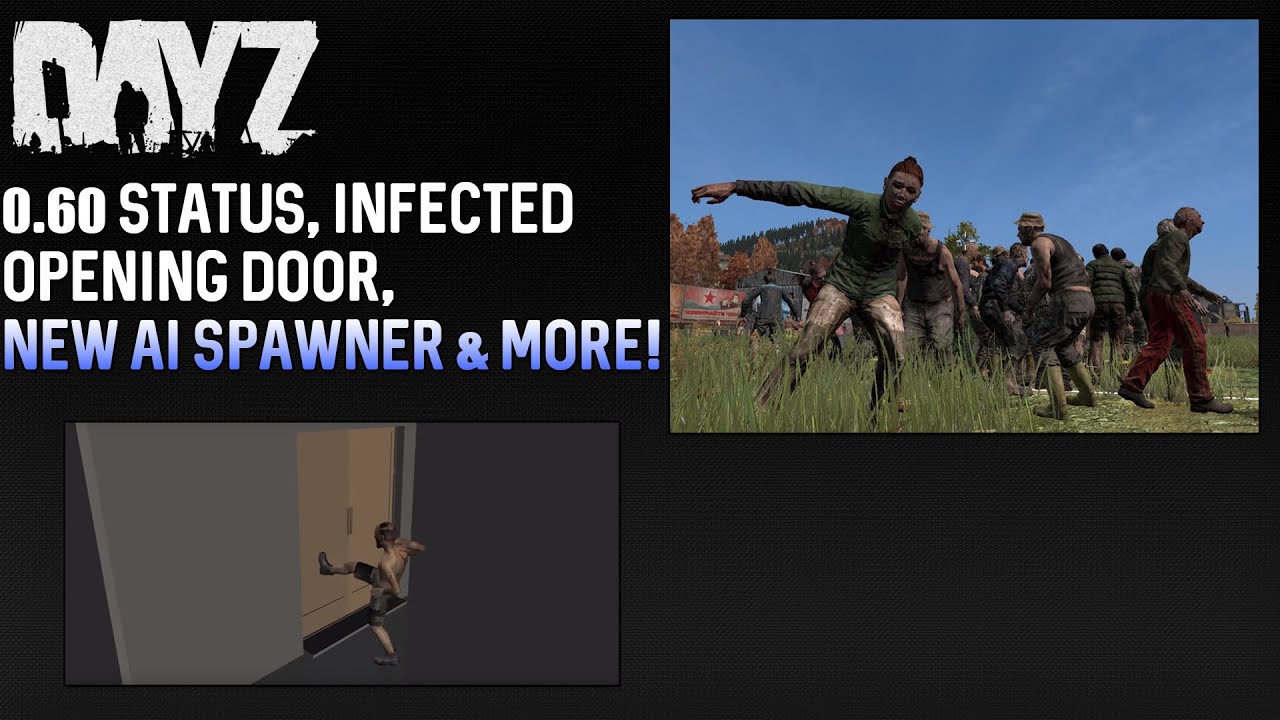 Dayz Infected DayZ Standalone: 0.60 Status, Infected Opening Doors, New AI Spawner ...