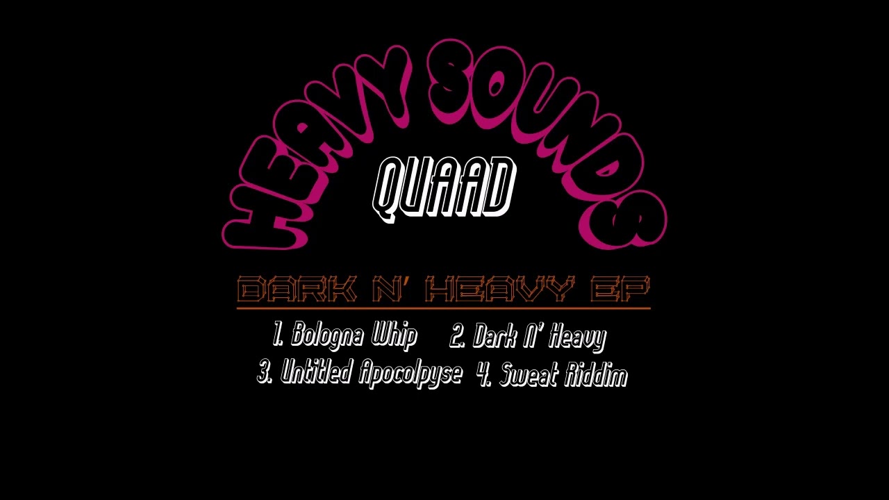 Quaad - Bologna Whip (Dark N' Heavy EP HVS01)