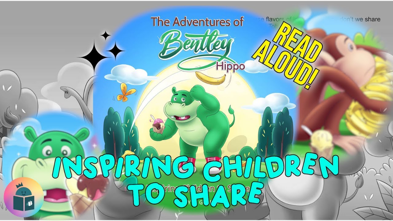🦛The Adventures of Bentley Hippo: Inspiring Children to Share (Book 1) - Read Aloud