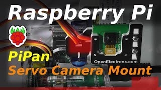 PiPan Pan and Tilt Mechanism for Raspberry Pi Camera