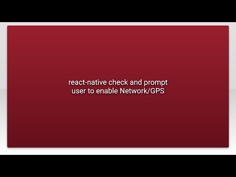 react-native check and prompt user to enable Network/GPS