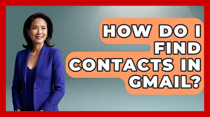 How Do I Find Contacts In Gmail? - TheEmailToolbox.com