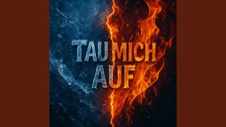 tau mich auf
