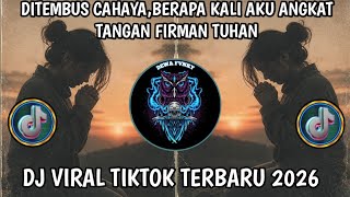 Ditembus Cahayaberapa Kali Aku Angkat Tangan Firman Tuhan Sound Viral Tiktok 2026 