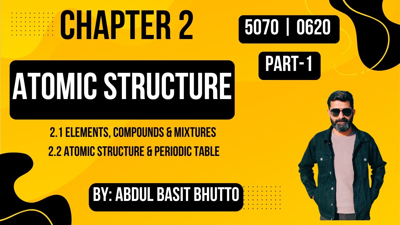 Chapter 2: Atomic Structure (Part 1) | 5070 & 0620