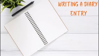 Writing a Diary Entry