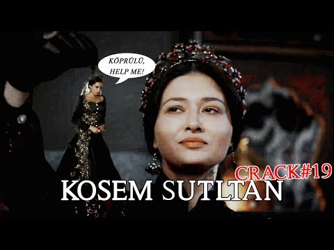 Kosem Sultan ► Crack #19. The last crack?