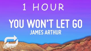  1 Hour  James Arthur  Say You Wont Let Go s