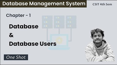 DBMS - 1 | Database and Database Users in One Shot | CSIT 4th Sem | Nepali ScienceGuru