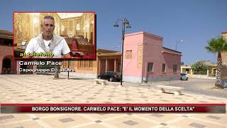 BORGO BONSIGNORE  CARMELO PACE E' IL MOMENTO DELLA SCELTA