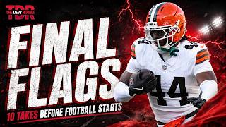 Final Flags: 10 Takes Before Football Starts