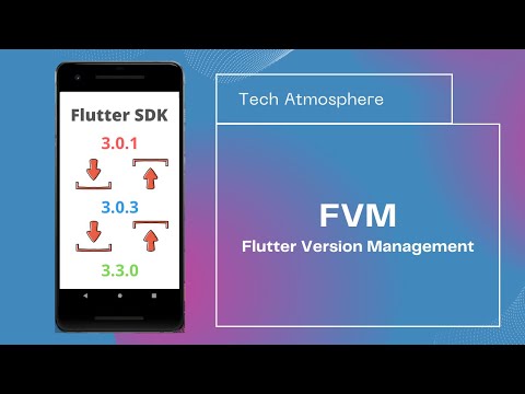FVM - Flutter Version Management