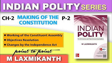 V 10 Indian Polity - M Laxmikanth | Working of Constituent Assembly | Objective Resolutions |