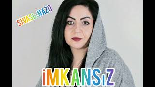 sivaslı nazo imkansız