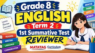 Grade 8 English | Term 2 1st Summative Test Reviewer | MATATAG Curriculum