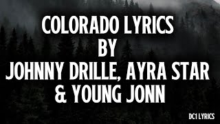 Colorado S  Johnny Drille Ayra Star U0026 Young Jonn  S