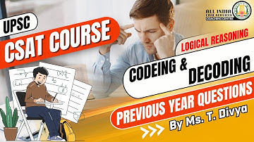 CSAT Course | Class 16 | Logical Reasoning  - Codeing & Decoding  | UPSC Prelims | Ms. T. Divya