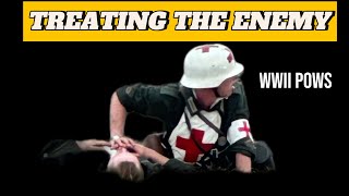 Treating the Enemy: How German Medics Handled Allied POWs