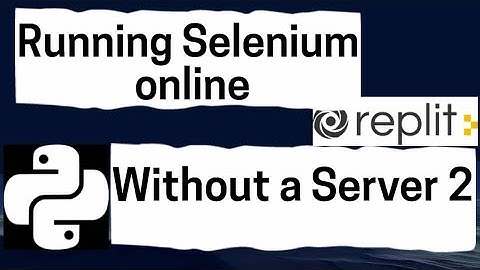 Running Selenium Online Without a Server 2