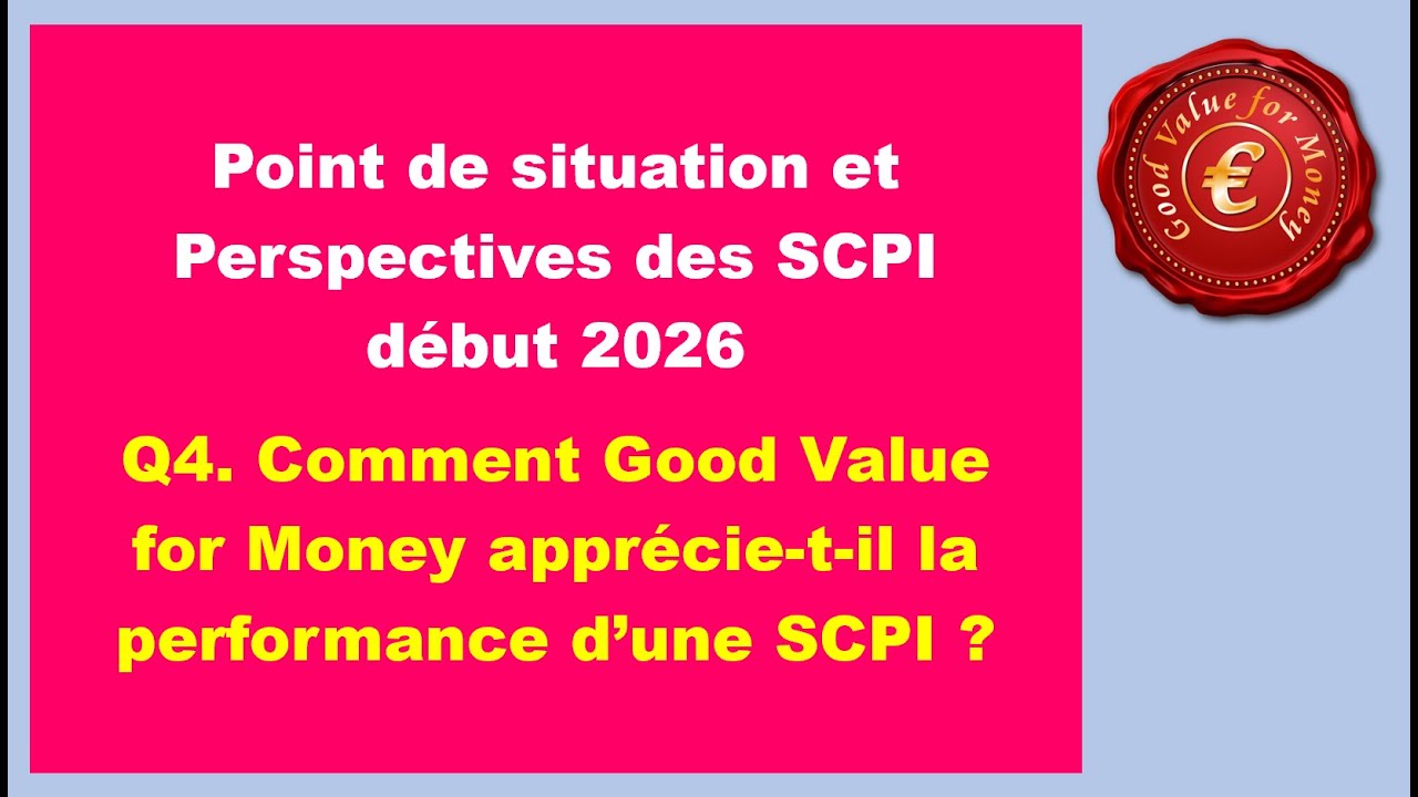 Q4. Comment Good Value for Money apprécie-t-il la performance d’une SCPI ?