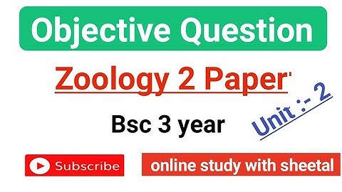 objective question zoology second paper (bsc 3 year) | bsc 3 year objective question zoology