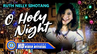 Ruth Nelly Sihotang - O HOLY NIGHT | Lagu Natal Terpopuler 2022 (Official Music Video)