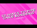 How to Pipe Buttercream Cake Borders #cakeborders #buttercreampiping #buttercreamborders