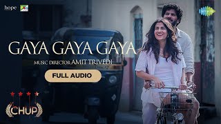 Video thumbnail of "CHUP! Gaya Gaya Gaya - Full Audio | Dulquer Salmaan | Shreya Dhanwanthary | R Balki | Amit Trivedi"